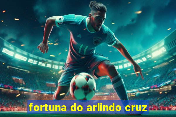 fortuna do arlindo cruz